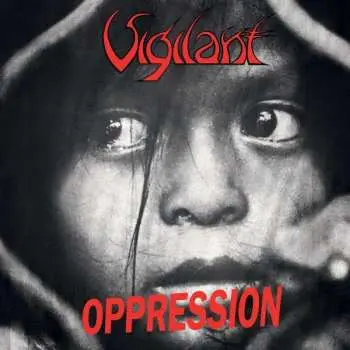 CD Vigilant: Oppression / Dramatic Surge