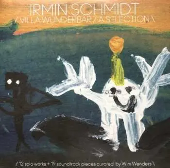 4LP Irmin Schmidt: Villa Wunderbar / A Selection CLR