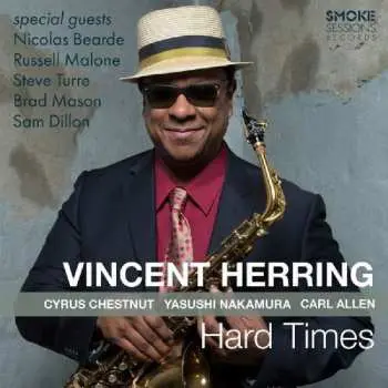 CD Vincent Herring: Hard Times