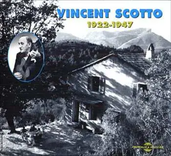 2CD Vincent Scotto: 1922 - 1947