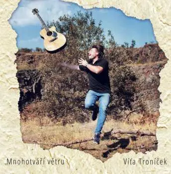 CD Vít Troníček: Mnohotváří Větru