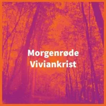 CD Viviankrist: Morgenrøde