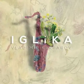 CD Vladimir Karparov: Iglika