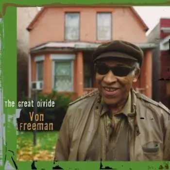 CD Von Freeman: The Great Divide