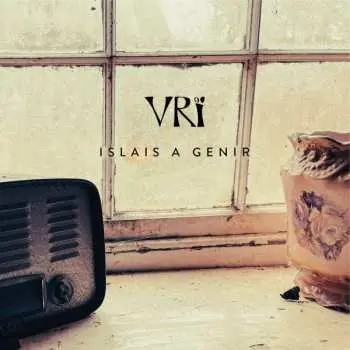 CD VRï: Islais a genir