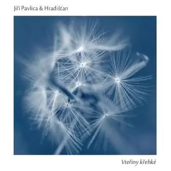CD Jiří Pavlica: Vteřiny Křehké