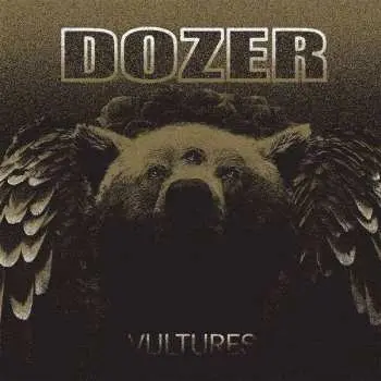 LP Dozer: Vultures