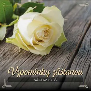 CD Hybs Vaclav: Vzpominky Zustanou