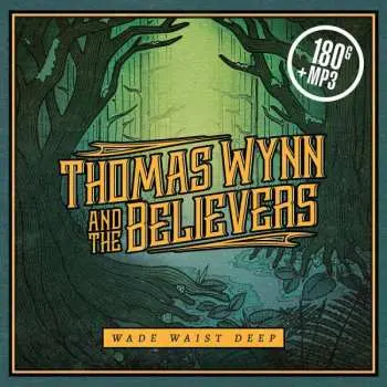 LP Thomas Wynn & The Believers: Wade Waist Deep