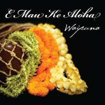 CD Waipuna: E Mau Ke Aloha