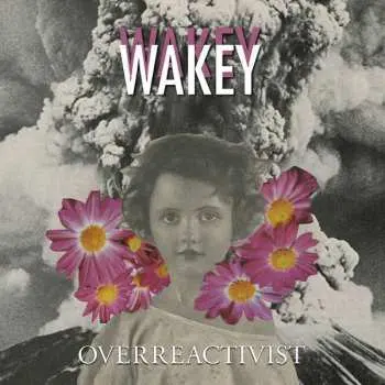 CD Wakey!Wakey!: Overreactivist