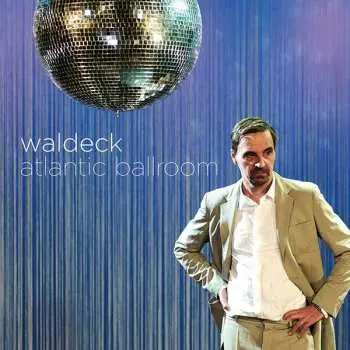 CD Waldeck: Atlantic Ballroom