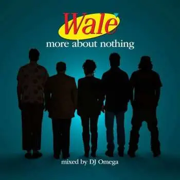 CD Wale: More About Nothing DIGI