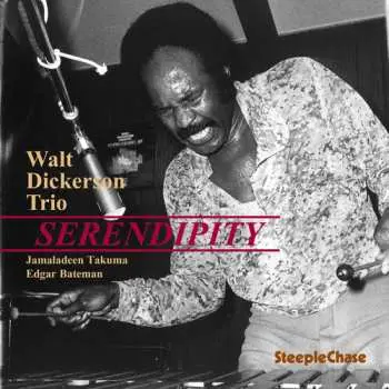 CD Walt Dickerson Trio: Serendipity