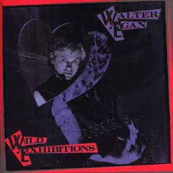 CD Walter Egan: Wild Exhibitions