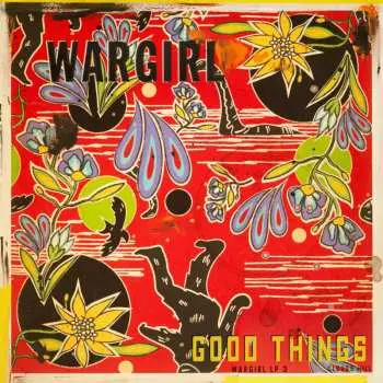 LP Wargirl: Good Things