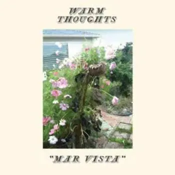 LP Warm Thoughts: Mar Vista CLR