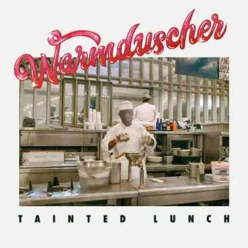 CD Warmduscher: Tainted Lunch