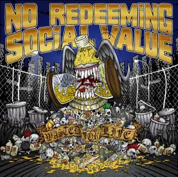 CD No Redeeming Social Value: Wasted For Life