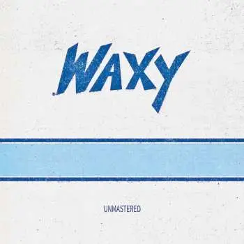 LP Waxy: Unmastered