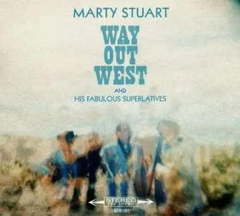 CD Marty Stuart And His Fabulous Superlatives: Way Out West