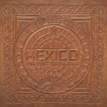 CD Wayne Graham: Mexico