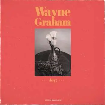 LP Wayne Graham: Joy!