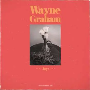 CD Wayne Graham: Joy!