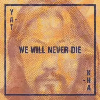 LP Yat-Kha: We Will Never Die