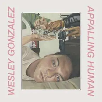 LP Wesley Gonzalez: Appalling Human CLR | LTD