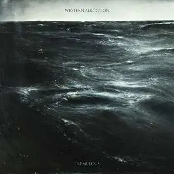 LP Western Addiction: Tremulous