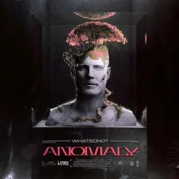 LP What So Not: Anomaly