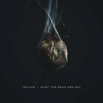 CD Trivium: What The Dead Men Say