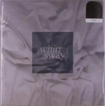LP Whirr: Sway CLR | LTD