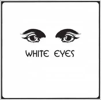 LP White Eyes: White Eyes