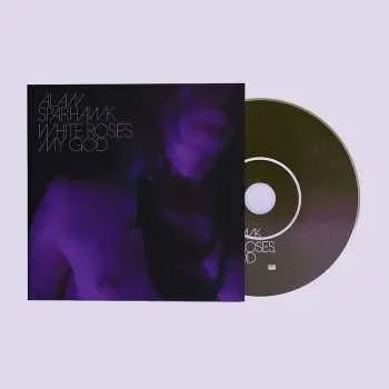 CD Alan Sparhawk: White Roses, My God