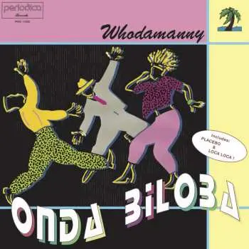 LP Whodamanny: Placebo / Loca Loca