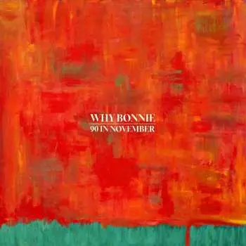 CD Why Bonnie: 90 In November