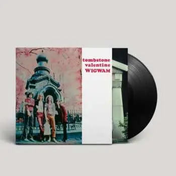 LP Wigwam: Tombstone Valentine