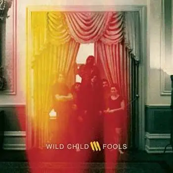 LP Wild Child: Fools