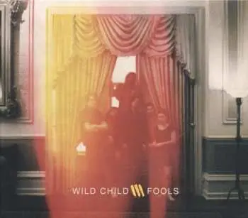 CD Wild Child: Fools