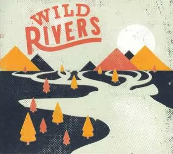 LP Wild Rivers: Wild Rivers