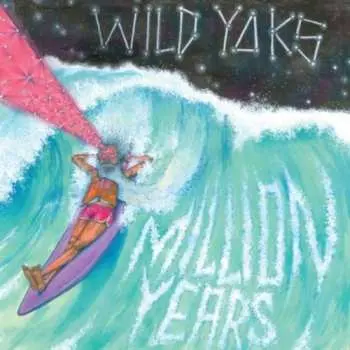 LP Wild Yaks: Million Years CLR