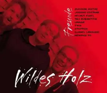 2CD Wildes Holz: Freunde