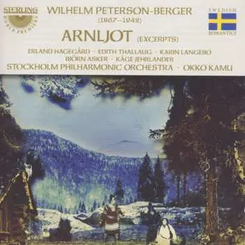 CD Wilhelm Peterson-Berger: Arnljot (Excerpts)