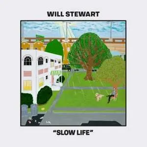 LP Will Stewart: Slow Life