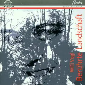CD Willi Vogl: Berührte Landschaft LTD
