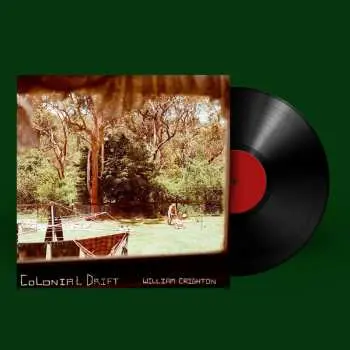 LP William Crighton: Colonial Drift