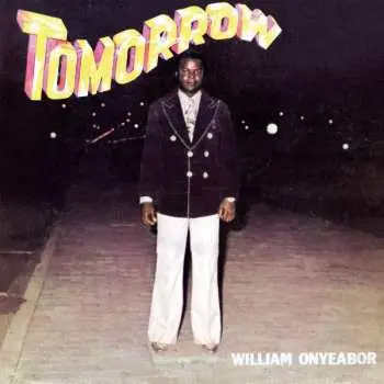 LP William Onyeabor: Tomorrow