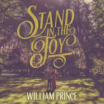 LP William Prince: Stand In The Joy